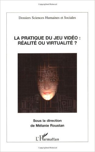 La pratique du jeu vidéo : réalité ou virtualité ?