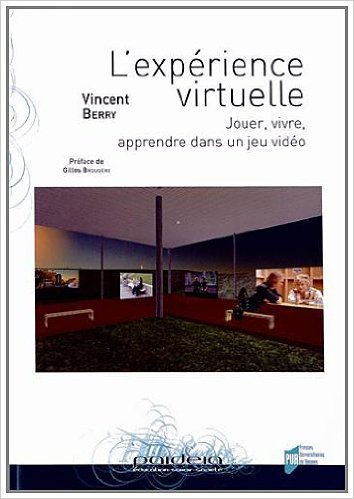 L’expérience Virtuelle : Jouer, vivre, apprendre dans un jeu vidéo