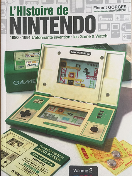 L’histoire de Nintendo Vol.2 1980 – 1991 L’étonnante invention : les Game & Watch