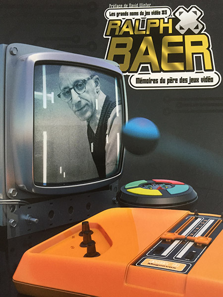 Les grands noms du jeu vidéo #5 : Ralph Baer Mémoires du père des jeux vidéo