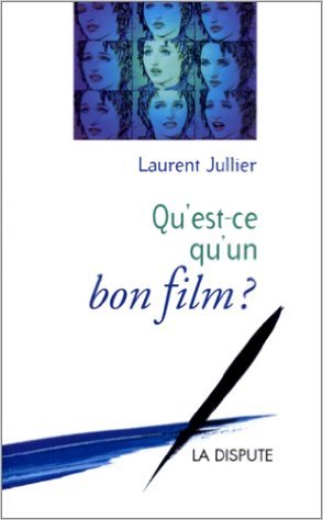 Qu’est-ce qu’un bon film ?